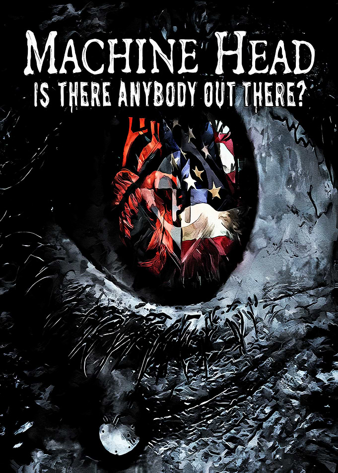 Machine Head Is There Anybody Out There