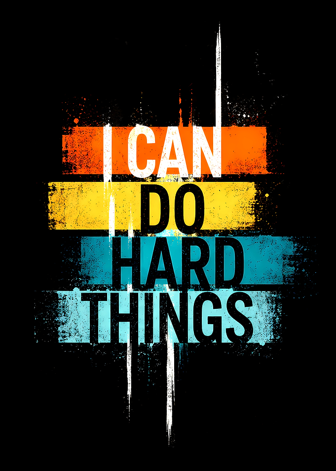 I Can Do Hard Things Motivation