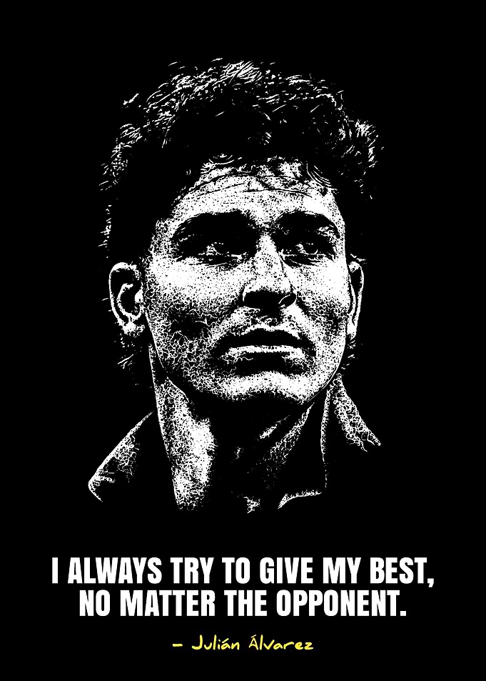 Julián Álvarez Inspirational Quote Poster