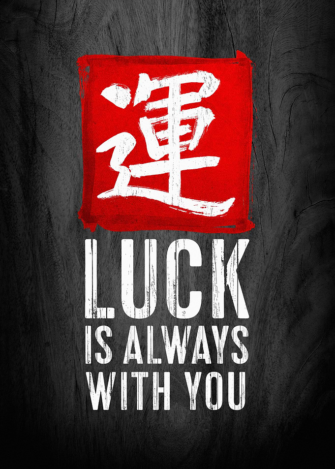 Luck Is Always With You Poster