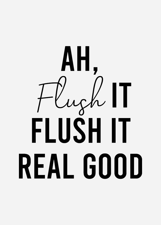 AH Flush It Flush It Real Good Funny Bathroom Typography Wall Art Poster
