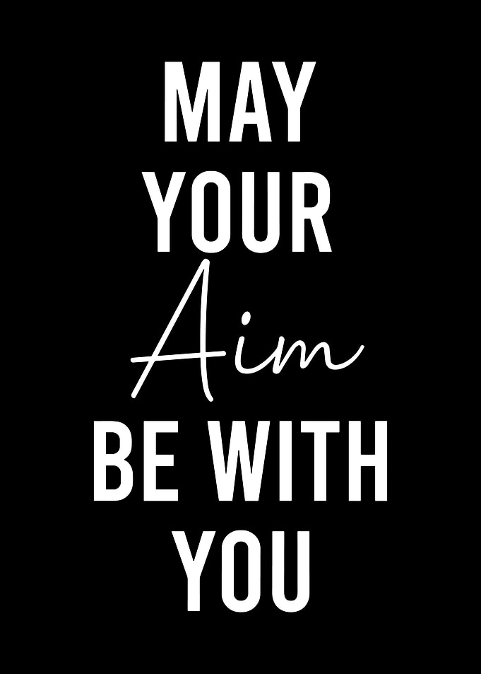 May Your Aim Be With You Minimalist Motivational Typography Wall Art Poster