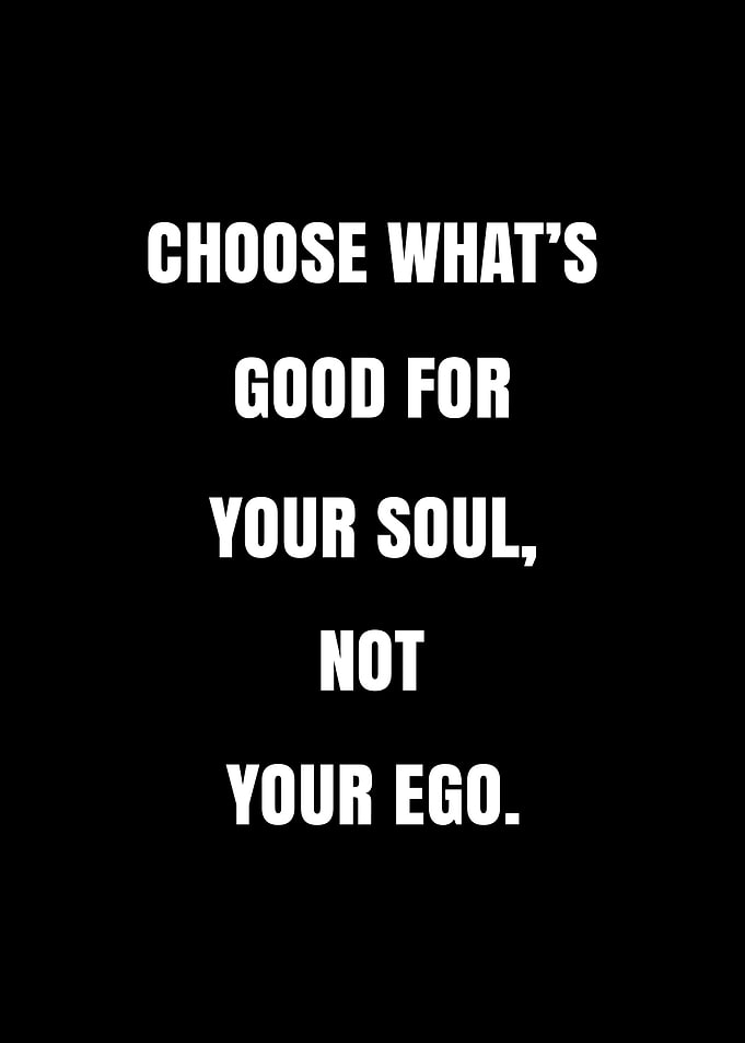 Inspirational Soul Over Ego Quote