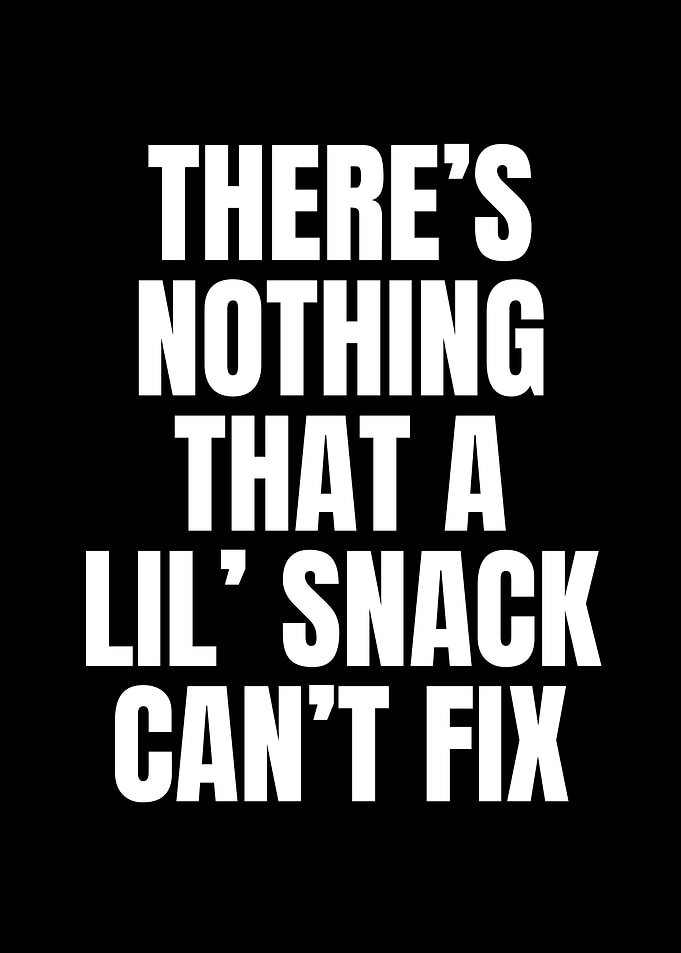 Lil' Snack Quote Typography