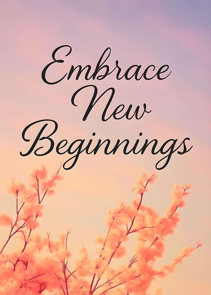 Embrace New Beginnings Inspirational Quote