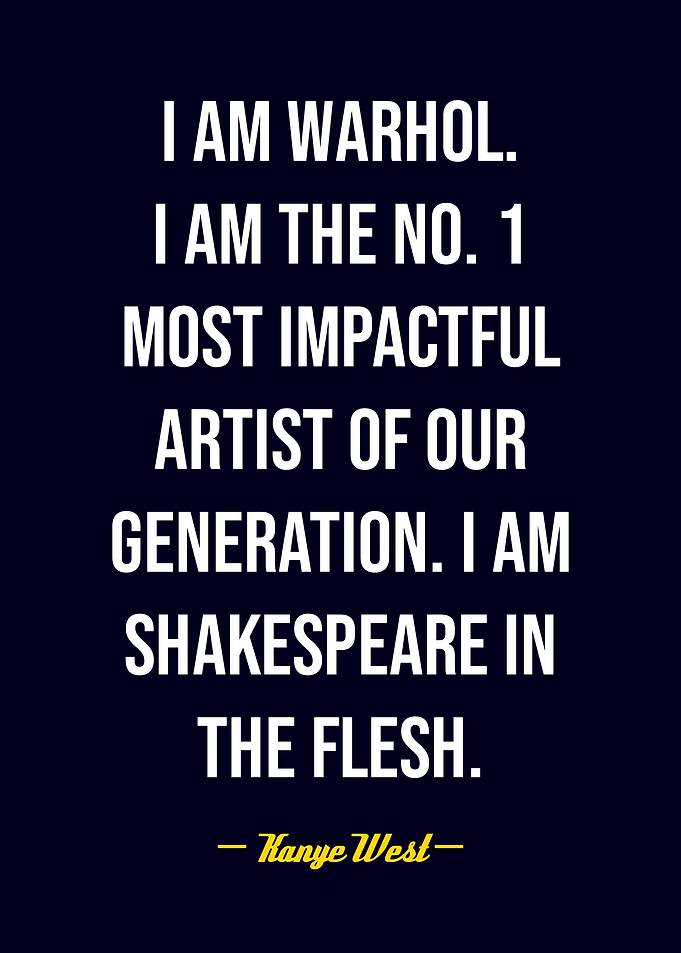 Kanye West Inspirational Quote Poster