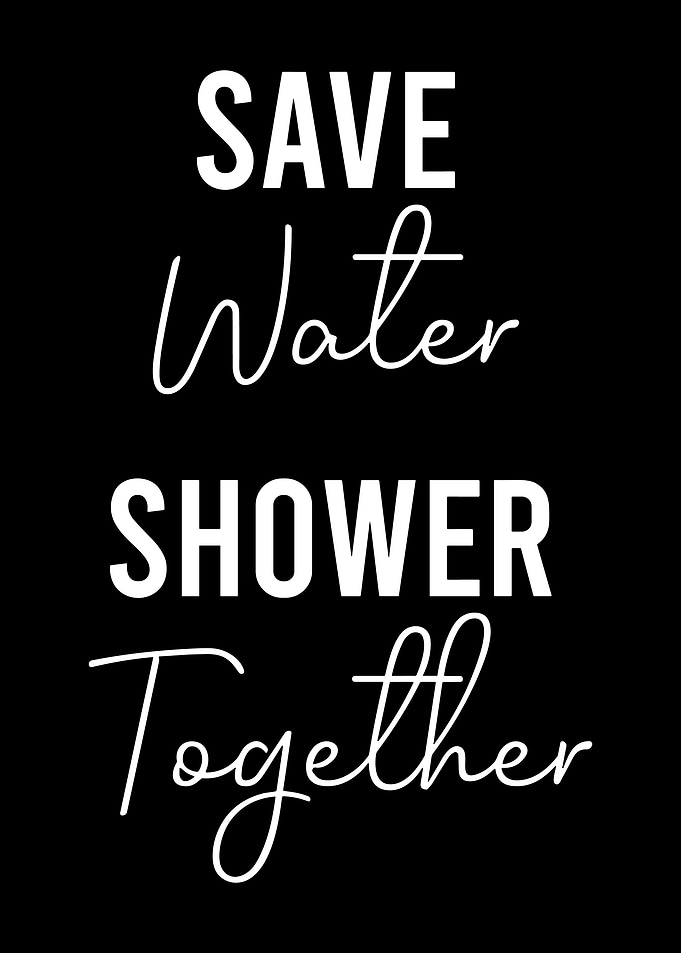 Funny Save Water Shower Together Minimalist Typography Wall Art Poster