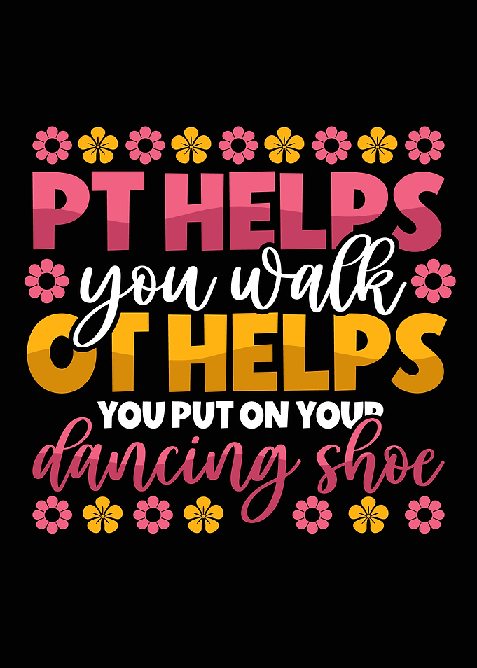 PT and OT Inspirational Quote Design
