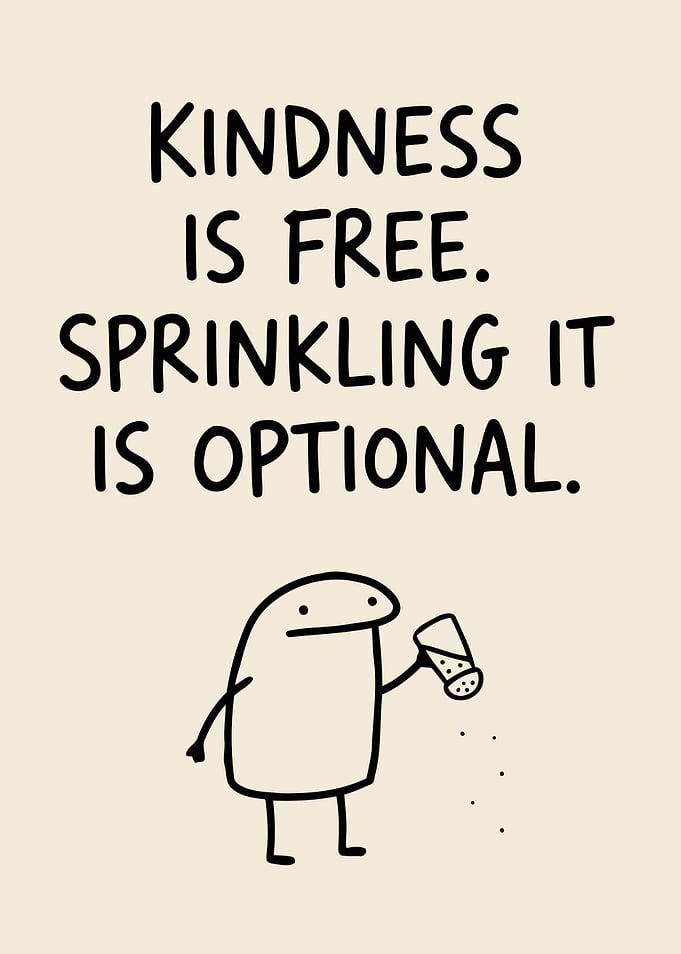 Kindness Is Free Funny Meme Art
