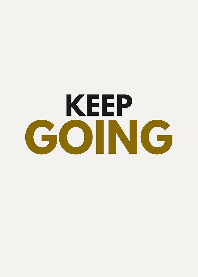 Keep Going Motivational Text Art