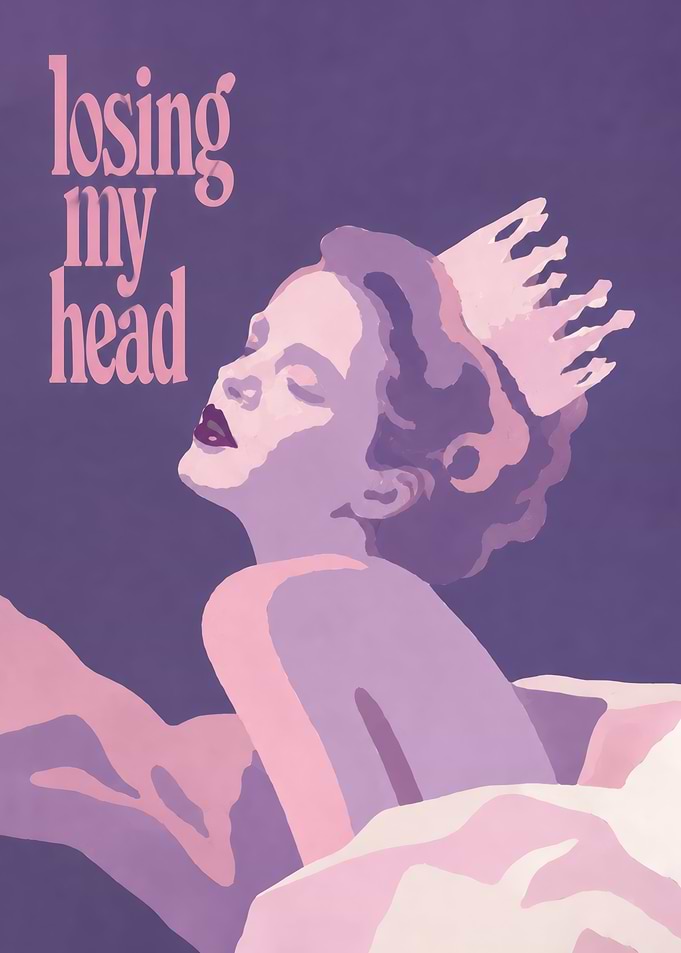Losing My Head Queen Illustration