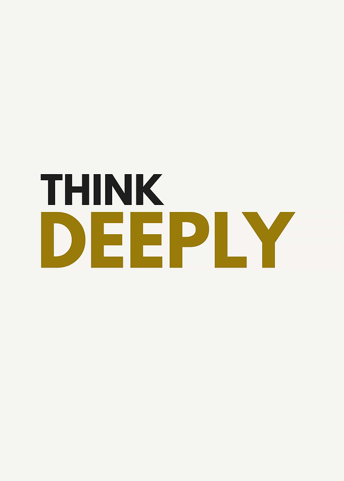 Think Deeply Minimalist Typography Poster