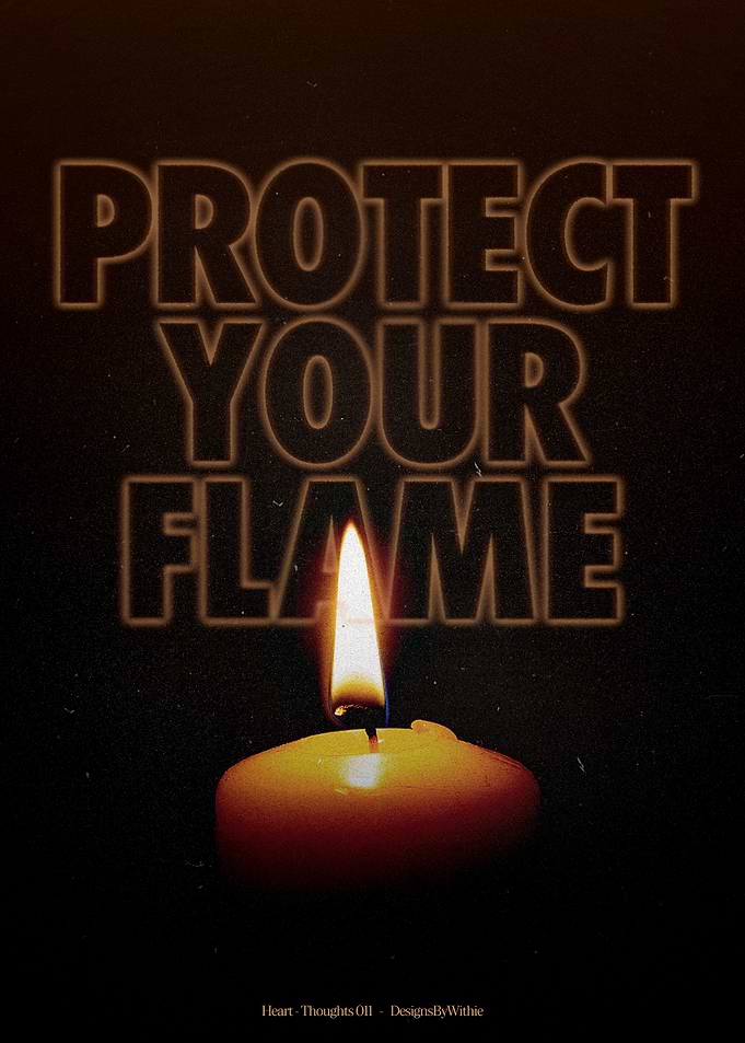 Protect Your Flame Inspirational Poster