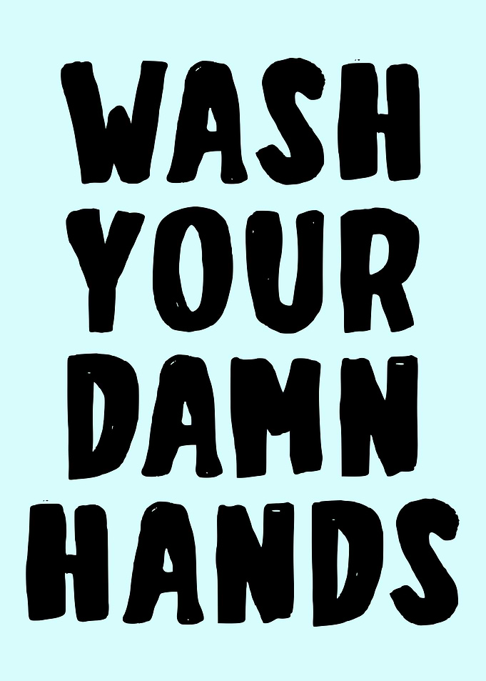 Wash Your Damn Hands Poster