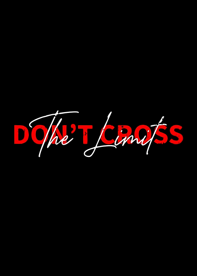 Don't Cross The Limit Typography