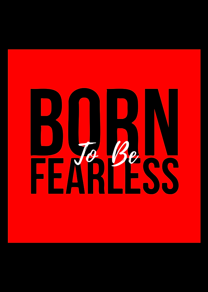 Born To Be Fearless Typography Poster