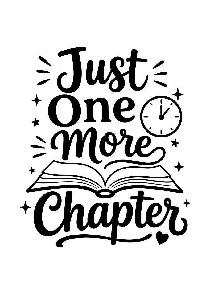 Just One More Chapter Book Quote