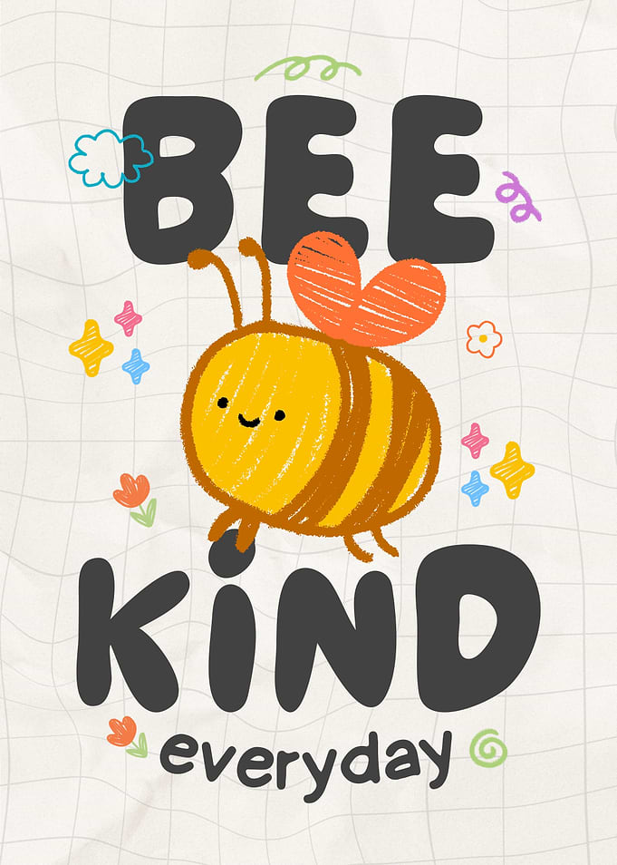 Bee Kind Everyday Inspirational Poster