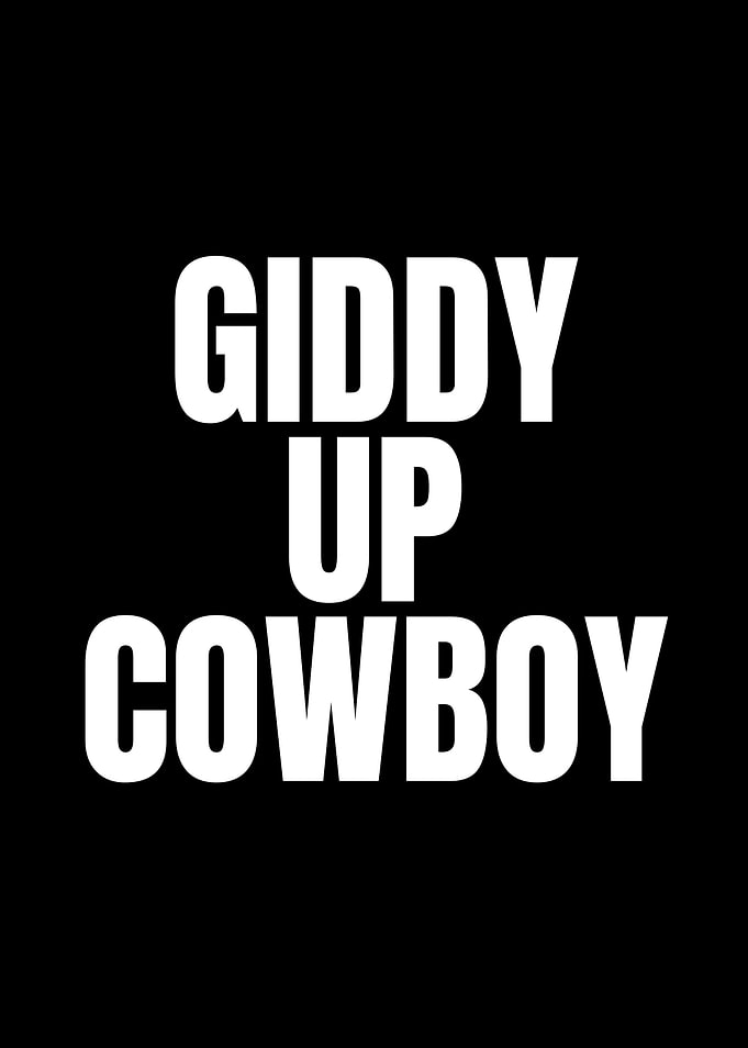 Giddy Up Cowboy Text Art