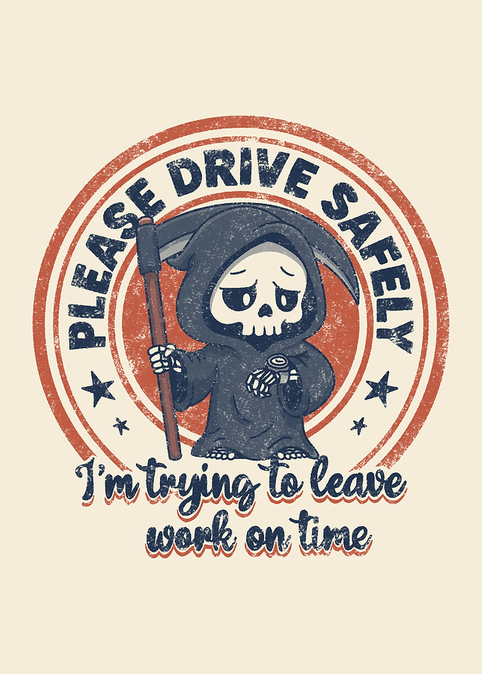 Please Drive Safely Funny