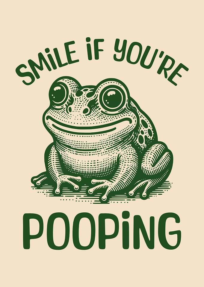 Smile If You're Pooping Funny Frog Bathroom Humor