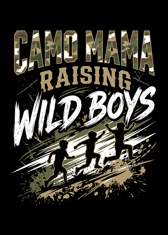 Camo Mama Raising Wild Boys Design