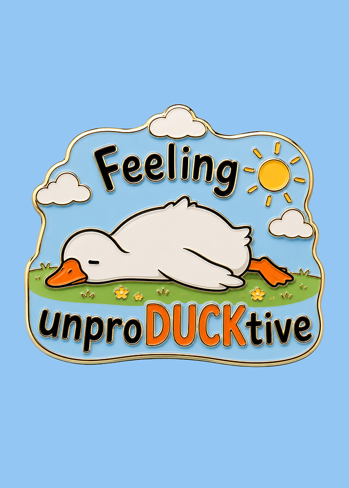 Feeling Unproductive Duck Poster Enamel Pin