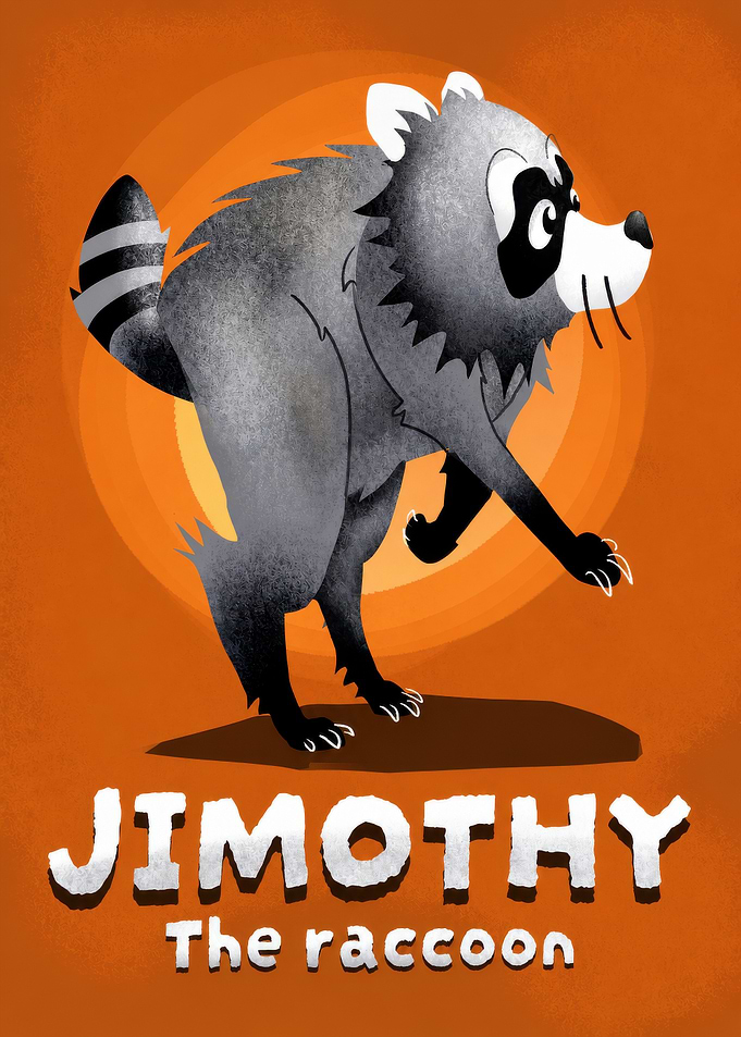 Jimothy the Raccoon Character Poster
