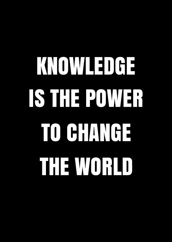 Knowledge Is The Power Quote Poster