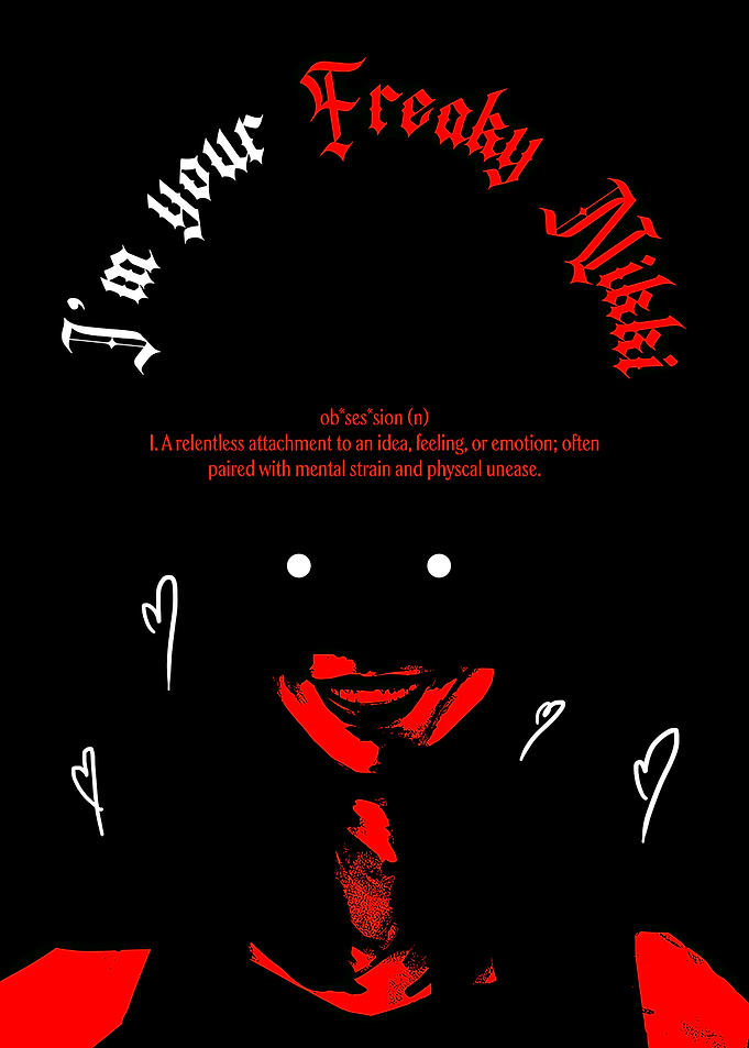 Obsession I'm Your Freaky Nikki Poster