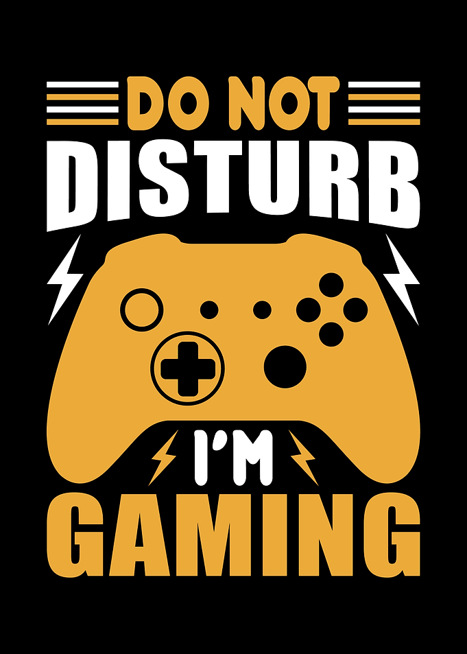 Do Not Disturb I'm Gaming