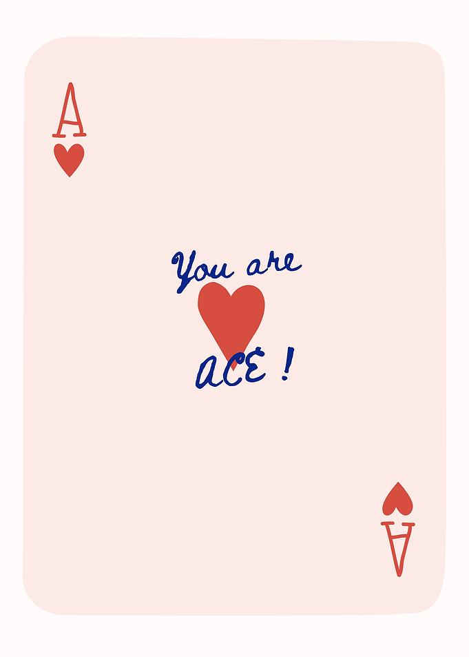 You Are Ace Playing Card Poster Design