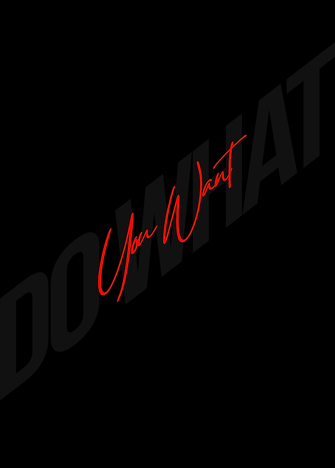 Do What You Want Typography Poster