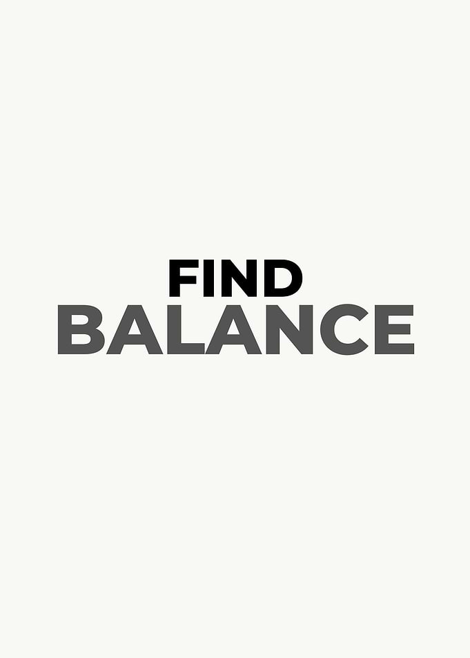 Find Balance Minimalist Typography Poster