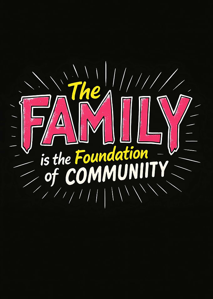 The Family is the Foundation Quote