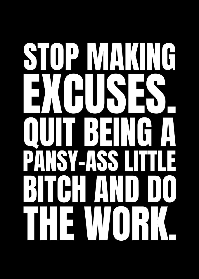 Stop Making Excuses Motivational Quote