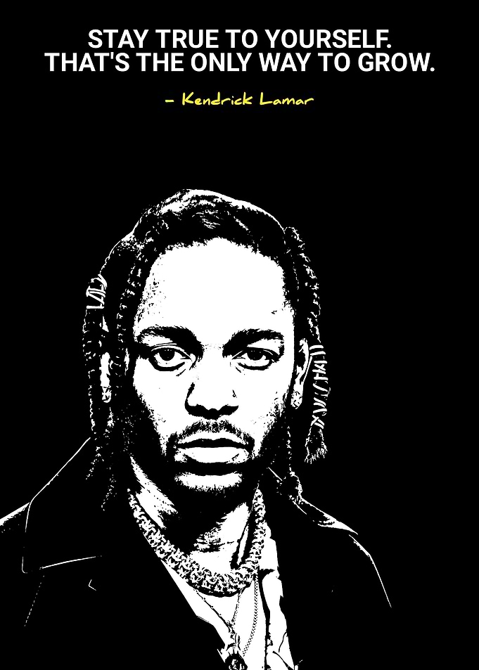 Kendrick Lamar Inspirational Quote Poster