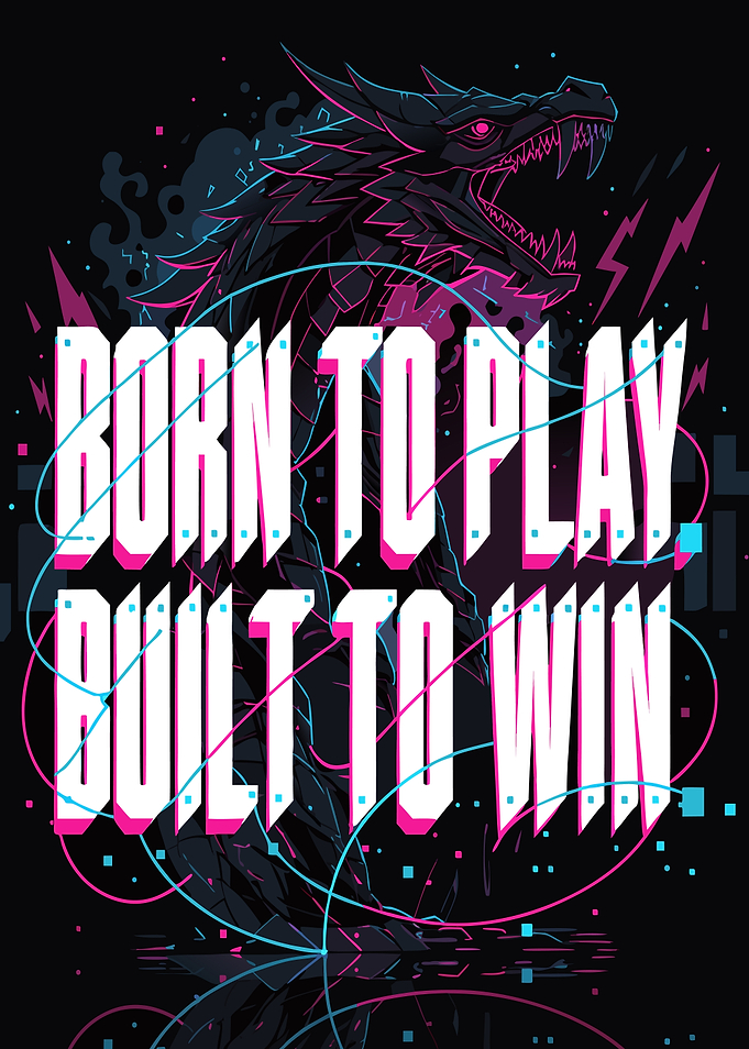 Born to Play Built to Win Dragon Poster