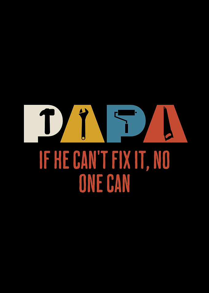 Papa If He Can't Fix It