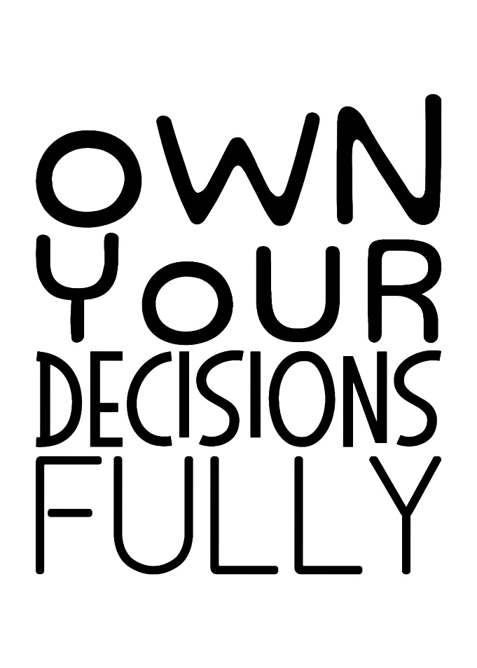 Own Your Decisions Fully Typography Poster