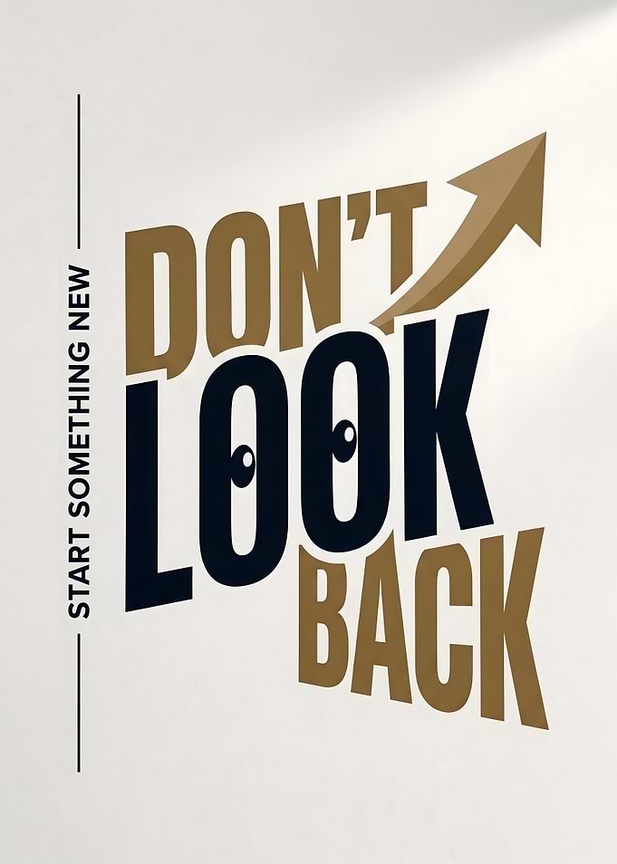 Don't Look Back Inspirational Poster
