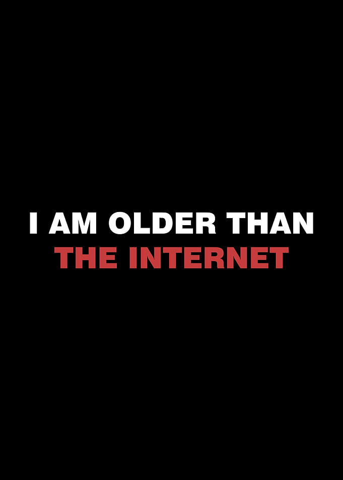 I Am Older Than The Internet