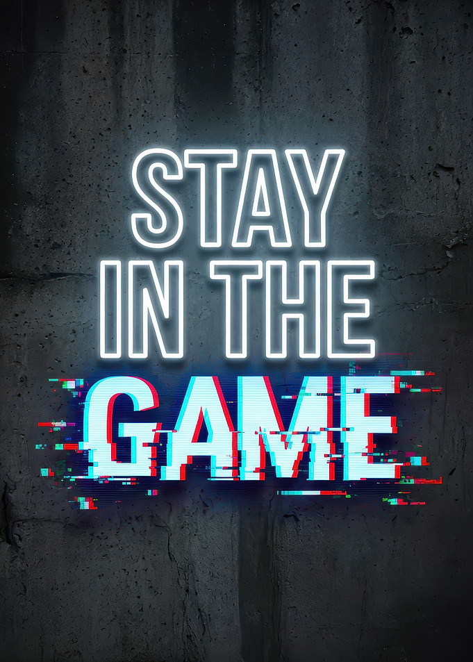 Stay In The Game Neon Sign