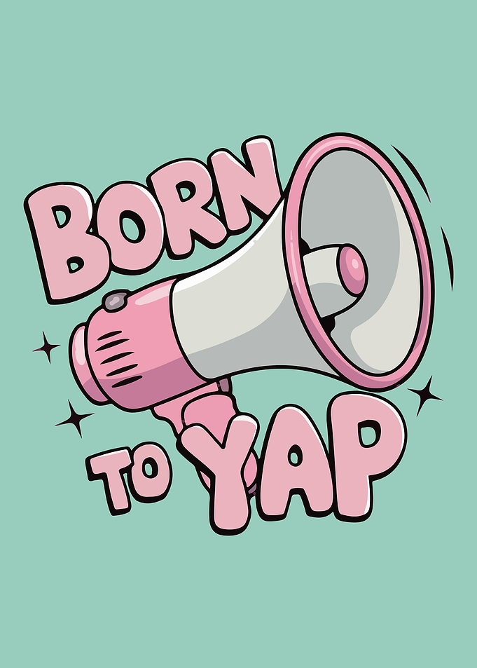 Born to Yap Megaphone Illustration