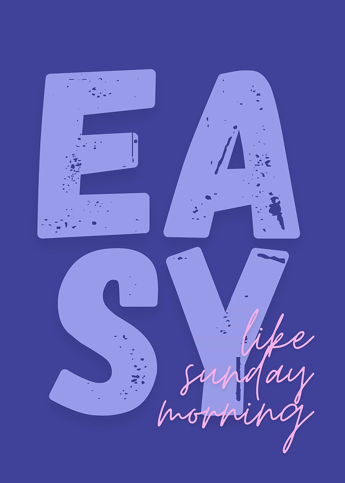Easy Like Sunday Morning Typography Art
