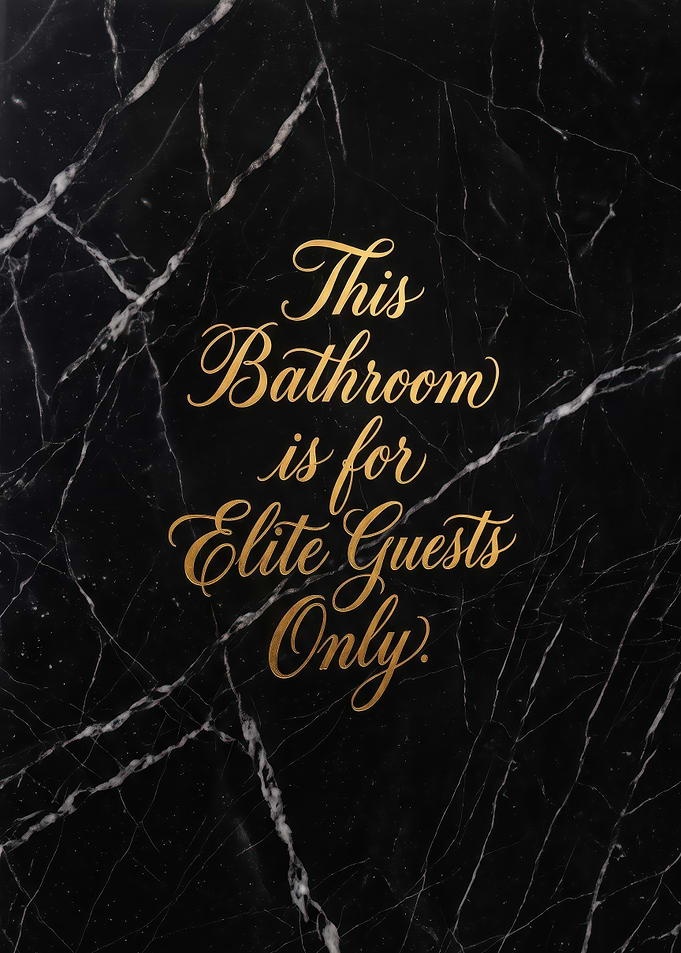 Elite Guests Only Bathroom Sign