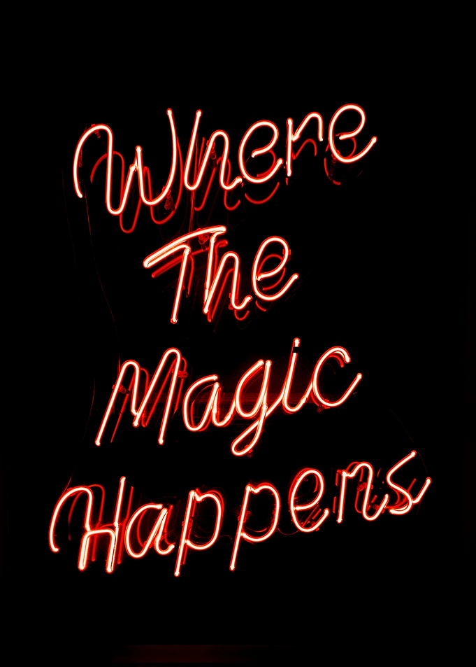 Where The Magic Happens Neon Sign