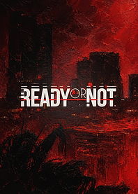 Ready or Not Tactical Shooter Poster