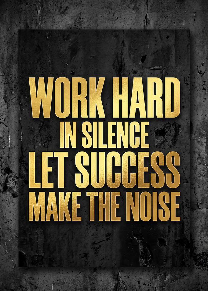 Work Hard In Silence Motivational Poster