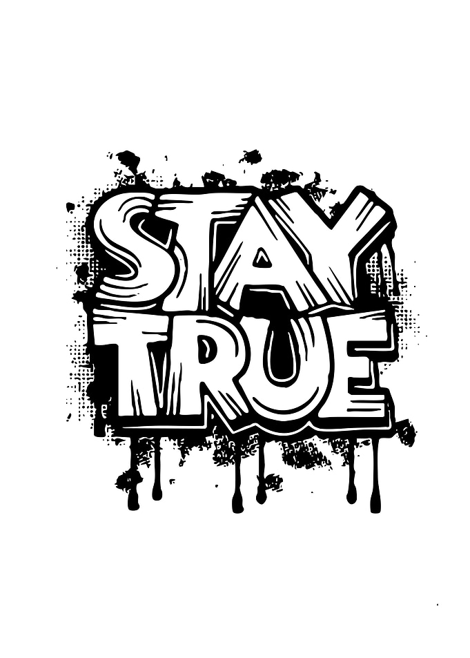 Stay True Graffiti Text Art